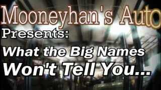 preview picture of video 'Mooneyhan's Auto Presents: What the big names won't tell you'
