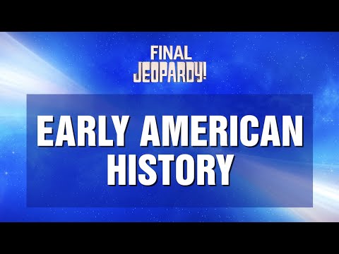 Early American History | Final Jeopardy! | JEOPARDY!