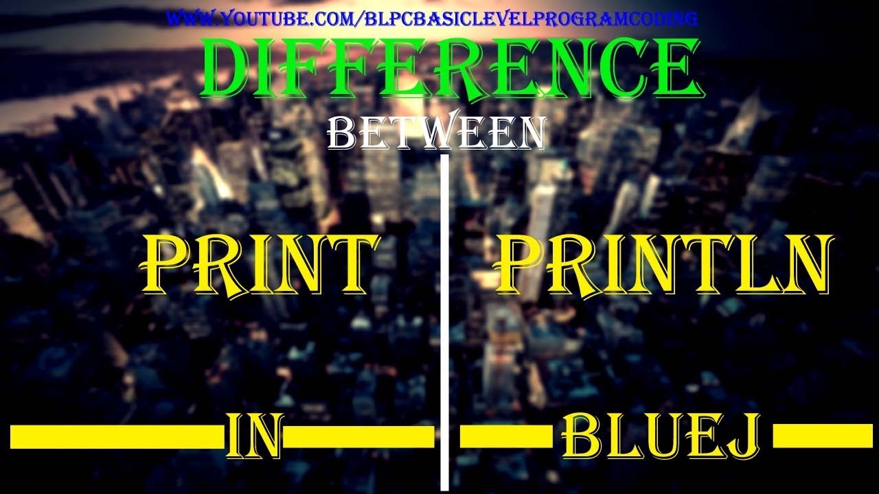 Difference between print & println with examples