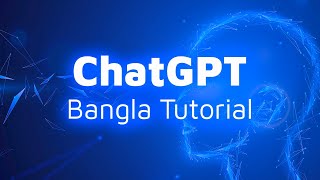 ChatGPT Bangla Tutorial