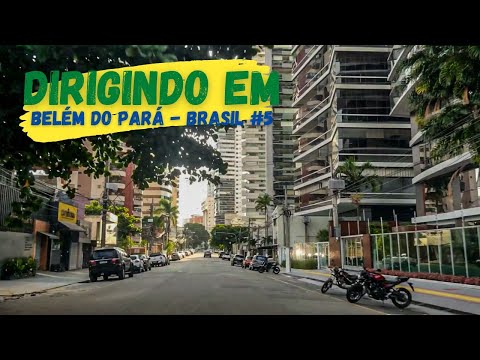 Dirigindo em Belém do Pará - Pelas Ruas de Belém 5 - Cidade da COP 30 2025