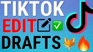 How To Edit TikTok Drafts