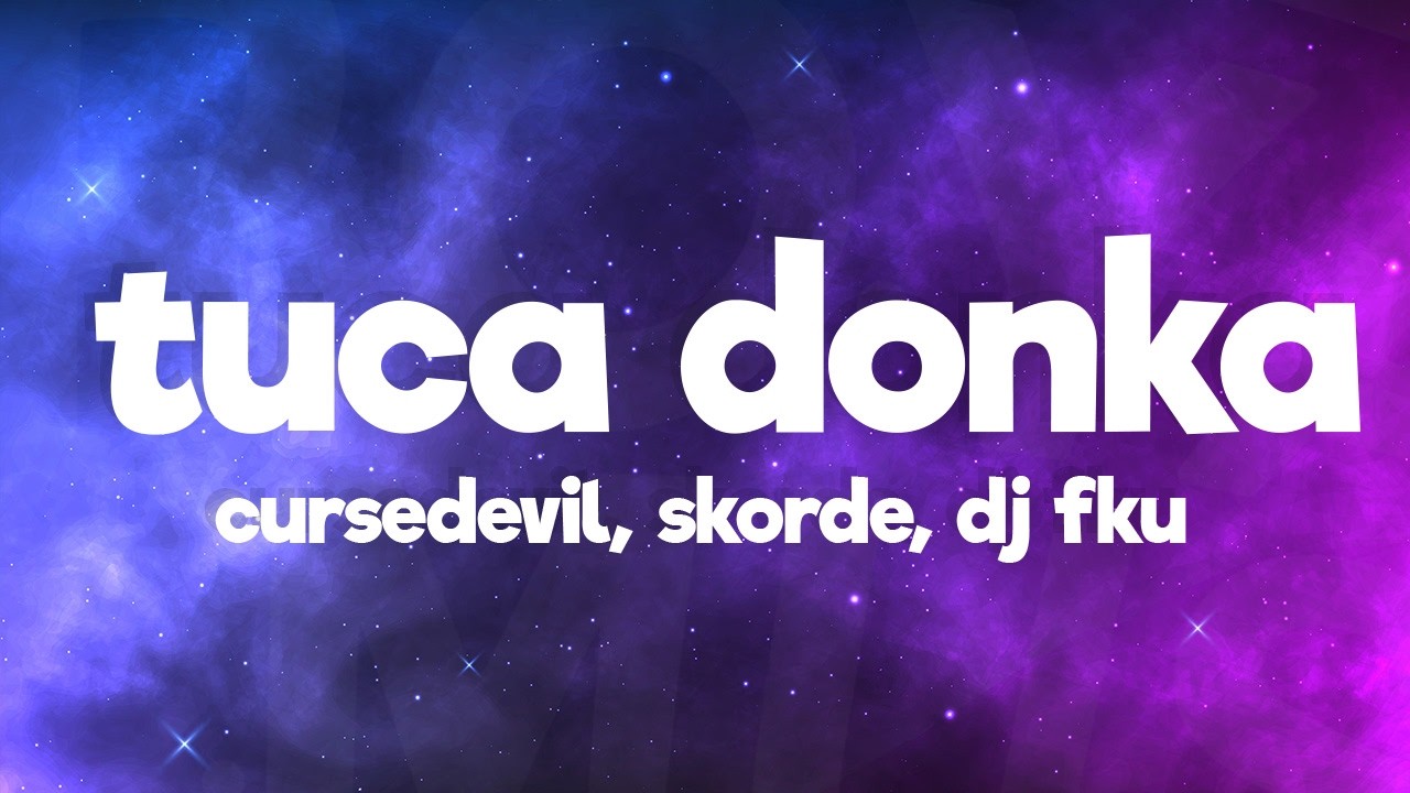 CURSEDEVIL, DJ FKU, Skorde - TUCA DONKA (Super Slowed) [Lyrics]