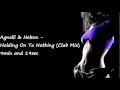 Agnelli & Nelson - Holding On to Nothing (Club ...