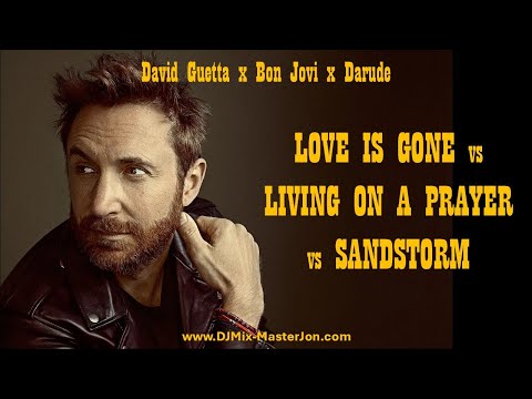David Guetta x Bon Jovi x Darude - LOVE IS GONE X LIVING ON A PRAYER X SANDSTORM (2025 REMIX)