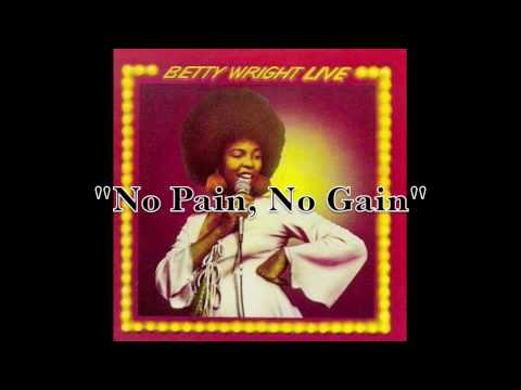 No Pain, No Gain (beat Betty Wright sample)