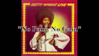 No Pain, No Gain (beat Betty Wright sample)