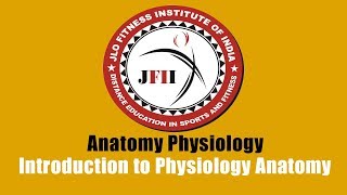JFII EXPLAINED CHAPTER 1 Introduction to Physiology Anatomy