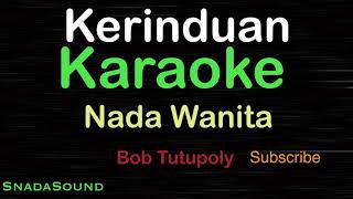 Download lagu KERINDUAN-Lagu Nostalgia-Bob Tutupoly |KARAOKE NADA WANITA -Female-Cewek-Perempuan@UcokkuYasir mp3 Download lagu KERINDUAN-Lagu Nostalgia-Bob Tutupoly |KARAOKE NADA WANITA -Female-Cewek-Perempuan@UcokkuYasir mp3