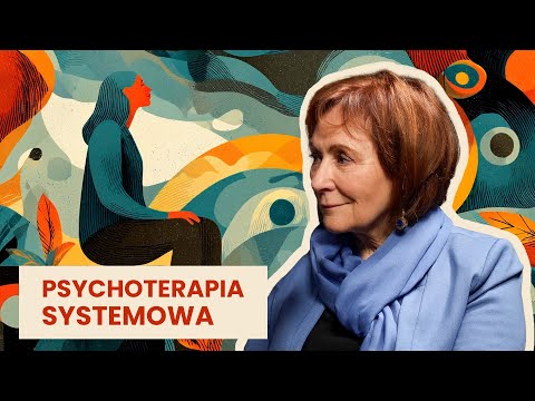 Psychoterapia systemowa – prof. Barbara Józefik | Przewodnik po psychoterapii #10