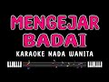 MENGEJAR BADAI Karaoke Nada Wanita WAWA MARISA