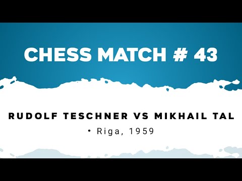 Rudolf Teschner vs Mikhail Tal • Riga, 1959