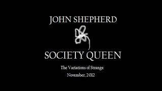 John Shepherd - Society Queen (Single)