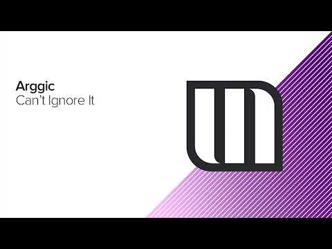 Arggic - Can't Ignore It [Monster Pure]