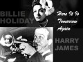 Billie Holiday & Harry James (Teddy Wilson Orchestra). - Here It Is Tomorrow Again