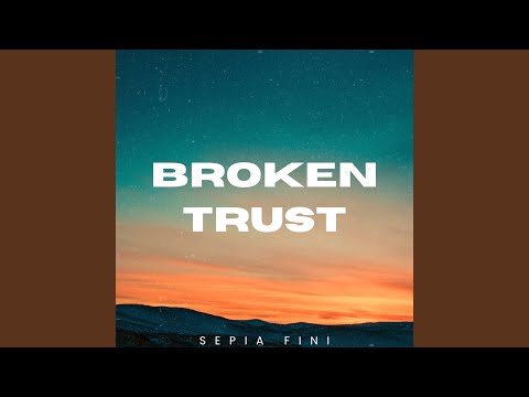 Broken Trust