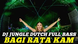 Download lagu DJ BAGI RATA KAM BELASKENSA | DJ KARO TEK LAH KAM PALING TINGGI FULL BASS TERBARU 2025 mp3
