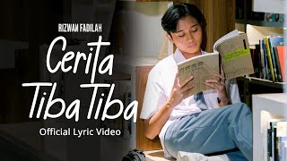Download lagu Rizwan Fadilah - Cerita Tiba Tiba mp3