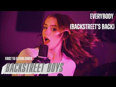 "Everybody (Backstreet's Back)" - Backstreet Boys (Rock Cover by First To Eleven)