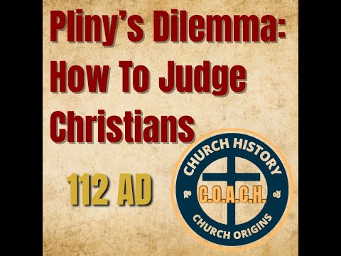 0046 - 112 AD - Plinys Dilemma Judging Christians