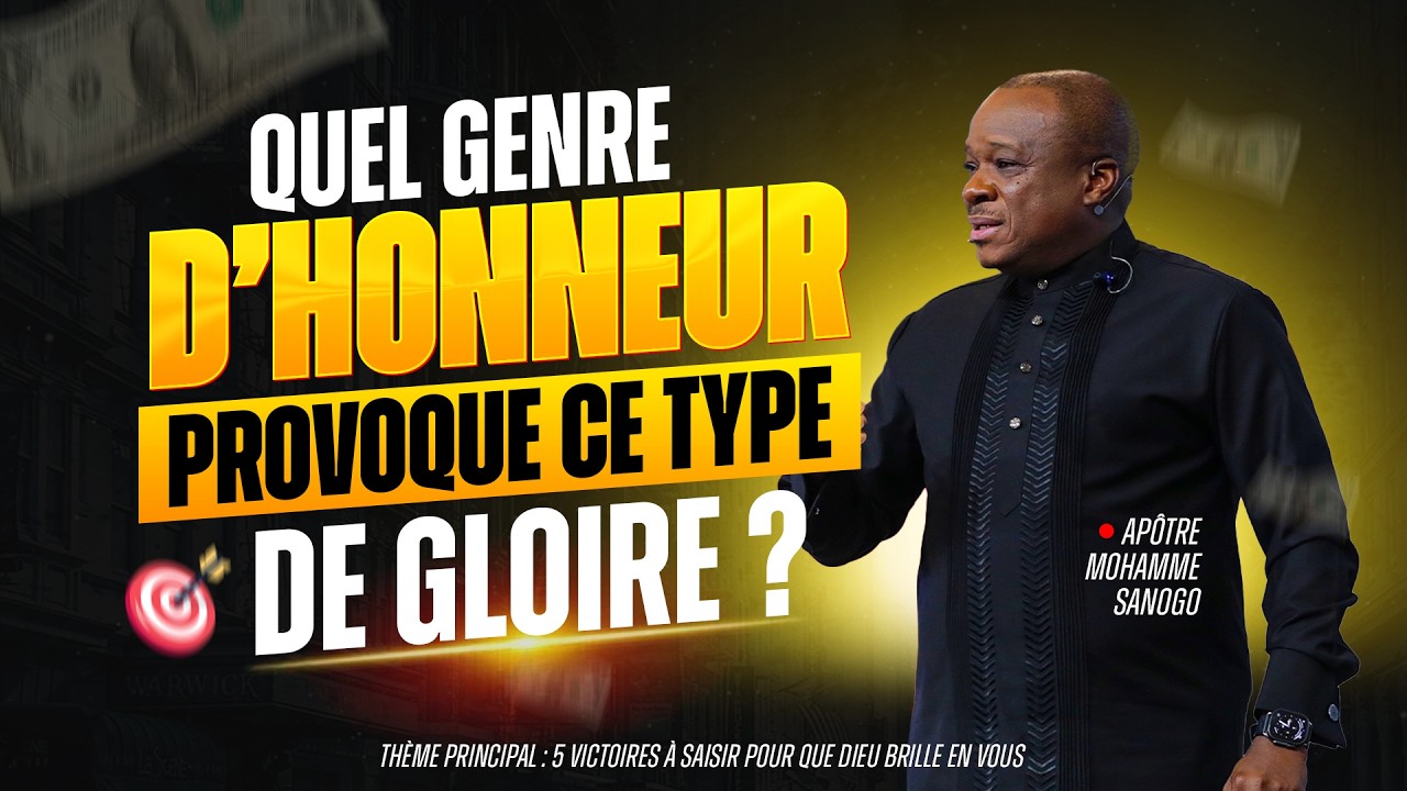 QUEL GENRE D'HONNEUR PROVOQUE CE TYPE DE GLOIRE ? - MOHAMMED SANOGO