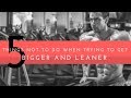 5 Things not to Do When Trying to Get Bigger and Leaner