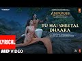 Sheetal Dhaara (Lyrical) Adipurush | Prabhas |Ajay-Atul | Sonu,Shreya | Manoj M |Om Raut | Bhushan K