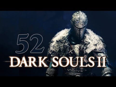 Part 52 - Let's Play DARK SOULS 2 (Blind) - Glitches, Goodies, Barbie Dolls & Balls!