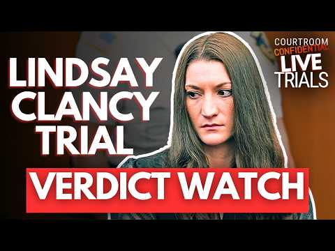 LIVE: Lindsay Clancy Trial | Verdict Watch - Day 6
