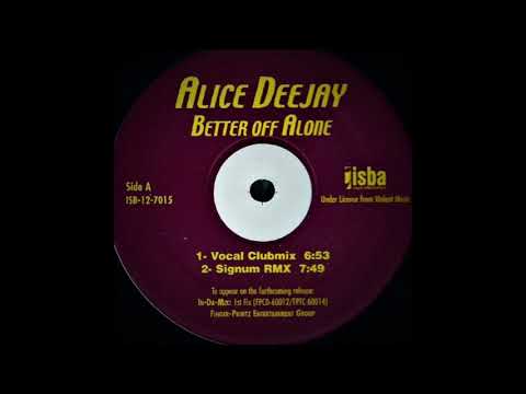 Alice Deejay - Better Off Alone (Signum RMX)