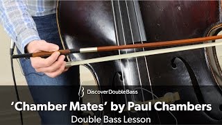 'Chamber Mates' by Paul Chambers - Double Bass Lesson