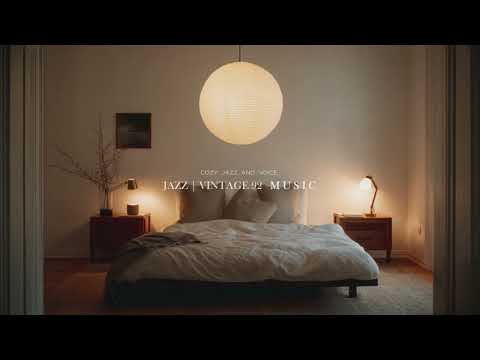 [playlist] A Warm Light in a Quiet Room | 15 Cozy Vocal Jazz Tunes