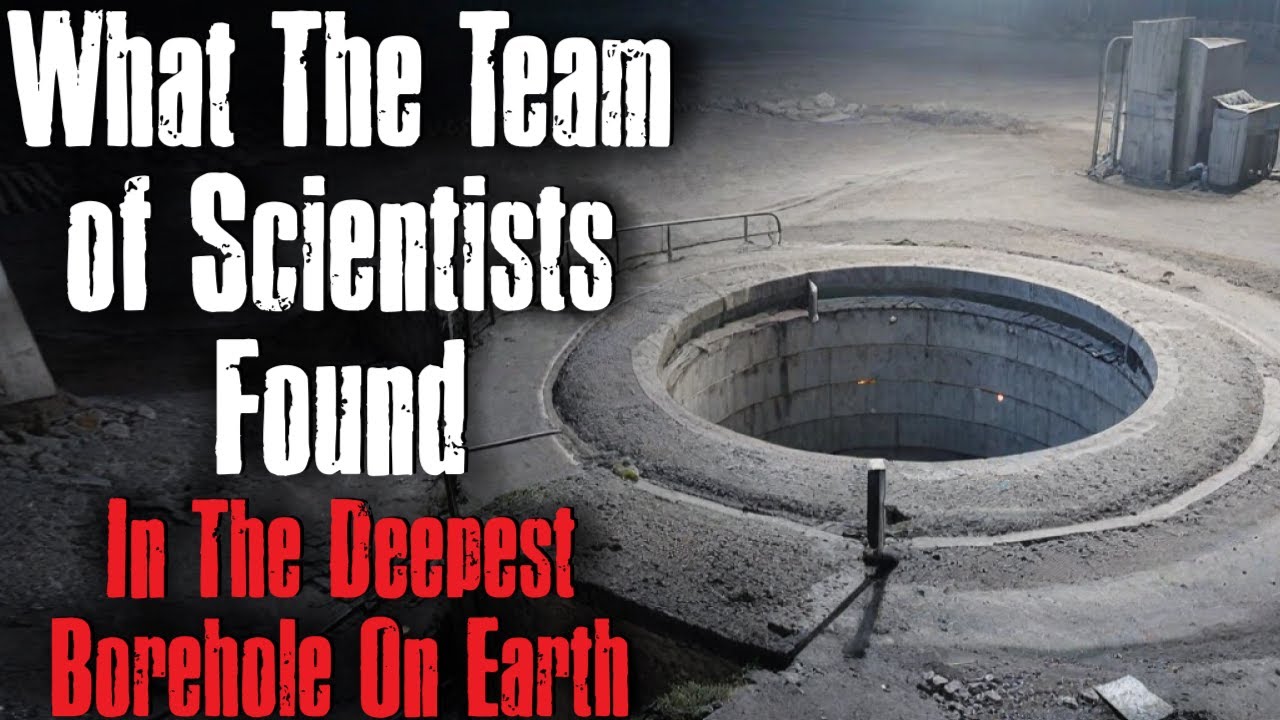 "What The Team of Scientists Found In The Deepest Borehole On Earth" Creepypasta Scary Story
