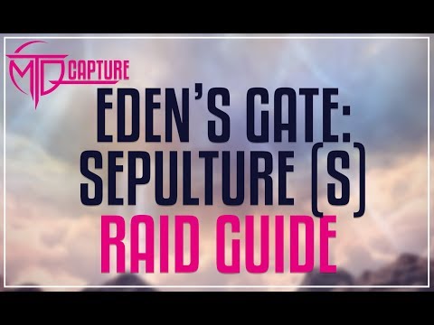 EDEN'S GATE: SEPULTURE (SAVAGE) RAID GUIDE - E4S