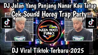 Download lagu DJ JALAN YANG PANJANG NANAR KAU TATAP CEK SOUND HOREG TRAP PARTY BY TSSB PRODUCTION VIRAL TIKTOK mp3 Download lagu DJ JALAN YANG PANJANG NANAR KAU TATAP CEK SOUND HOREG TRAP PARTY BY TSSB PRODUCTION VIRAL TIKTOK mp3