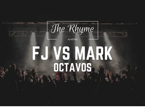 FJ VS MARK (BATALLÓN) - OCTAVOS - THE RHYME ALMERÍA 2016