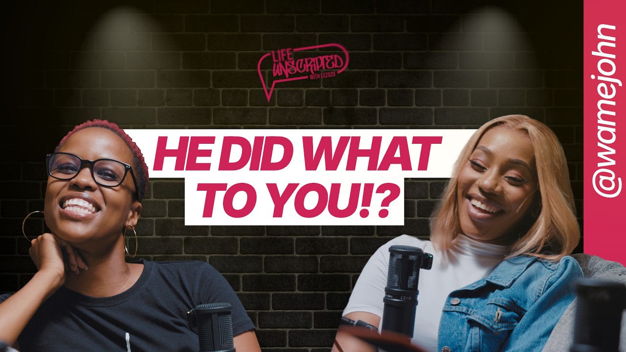 From Toxic Love to Healing - Wame John Opens Up | Life Unscripted with Lezozo