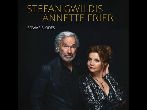 STEFAN GWILDIS und ANNETTE FRIER - SOWAS BLÖDES OFFICIAL VIDEO