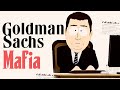 Goldman Sachs: The Most Evil Bankers in the World