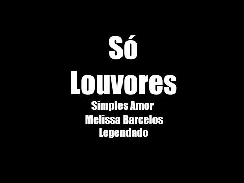 Simples Amor - Melissa Barcelos - Legendado