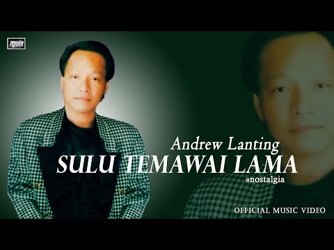 Sulu Temawai Lama - Andrew Lanting (Official Music Video) | #lagu lama