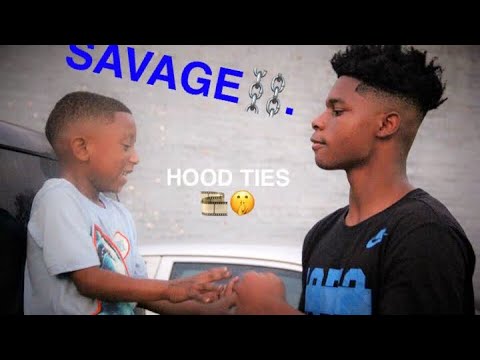 HOOD TIES PT.2 ( A SAVAGE FILM)