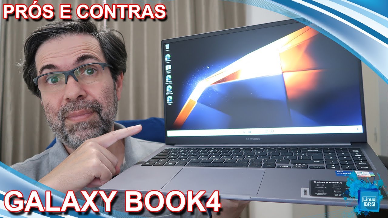 Samsung Galaxy Book4 - Prós e Contras