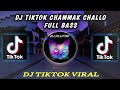 DJ TIKTOK CHAMMAK CHALLO | FULL BASS AUTO MENGKENA
