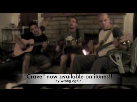 crave by wrong again (acoustic performance)