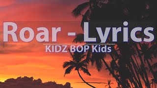 KIDZ BOP Kids - Roar (Lyrics) - Audio at 192khz, 4k Video