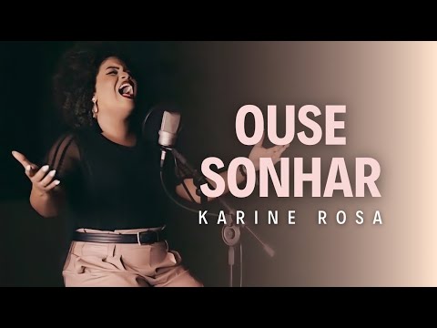 OUSE SONHAR - KARINE ROSA Feat. LEANDRO RODRIGUES - Louvor em Piano e Voz