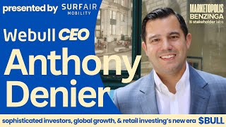 Webull ($BULL) CEO Anthony Denier on AI, Going Global, and the Future of Retail Investing | Marketopolis