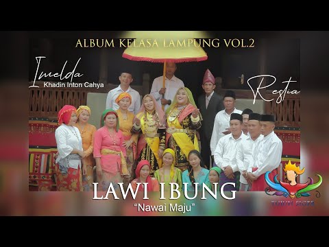 WONDERLAND LAMPUNG - LAWI IBUNG (NAWAI MAJU) - IMELDA (KHADIN INTON CAHYA) - RESTIA