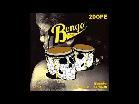 2Dope - KEONDRA | Bongo Tone
